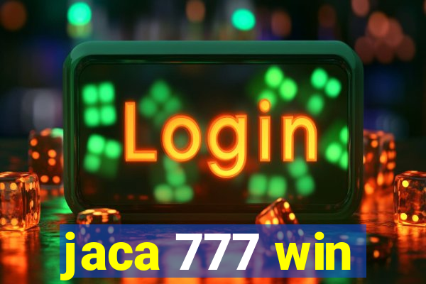 jaca 777 win